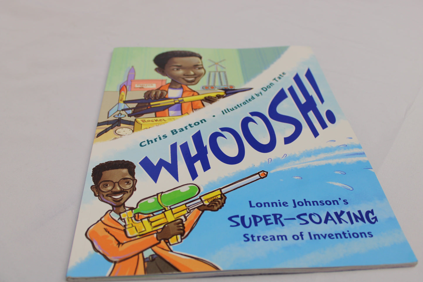 Whoosh! Lonnie Johnson's Super-Soaking Stream of Inventions Book