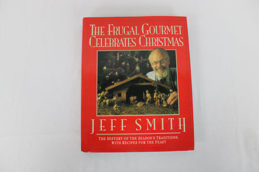 The Frugal Gourmet Celebrates Christmas, by Jeff Smith