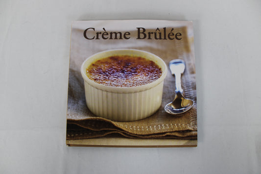 Creme Brulee recipe book, over 50 unique creme brulee recipes