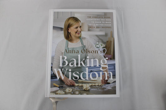Baking Wisdom by Anna Olson, over 150 recipes