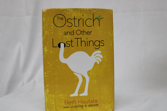 The Ostrich and Other Lost Things